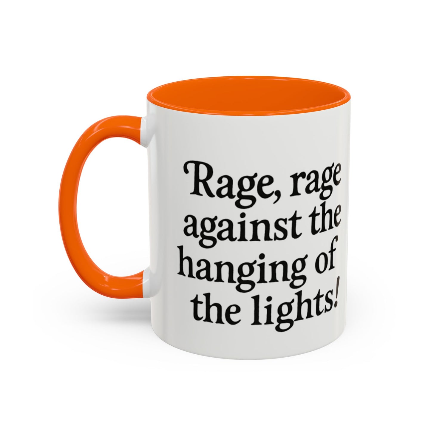 Angry Mug - Rage against the hanging of the lights.