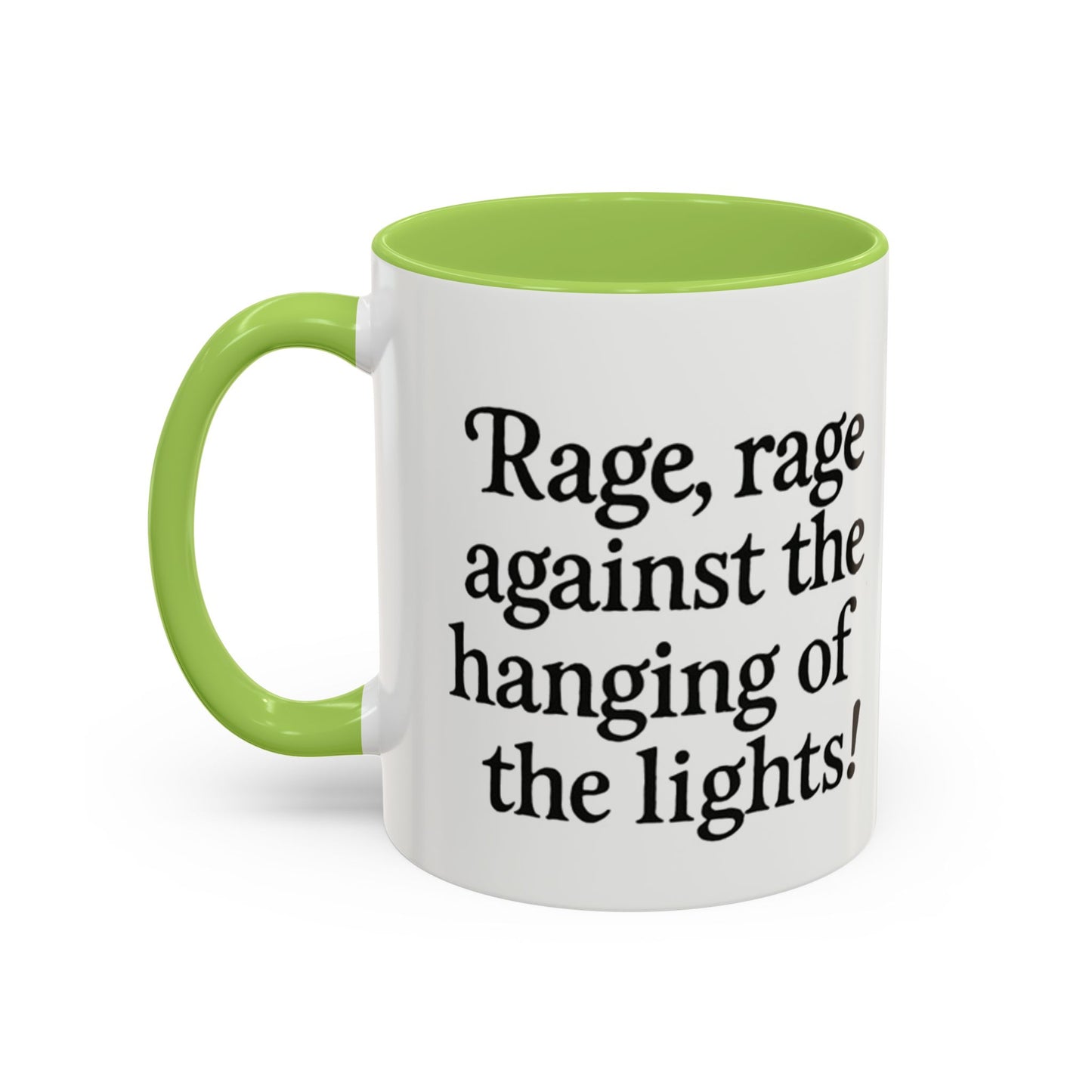 Angry Mug - Rage against the hanging of the lights.
