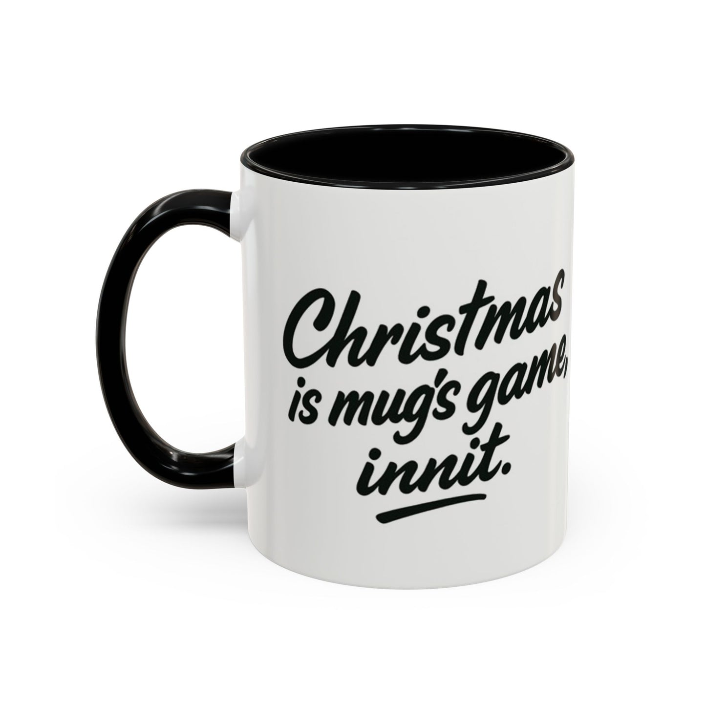 It's a MUG'S game! - Festive mug