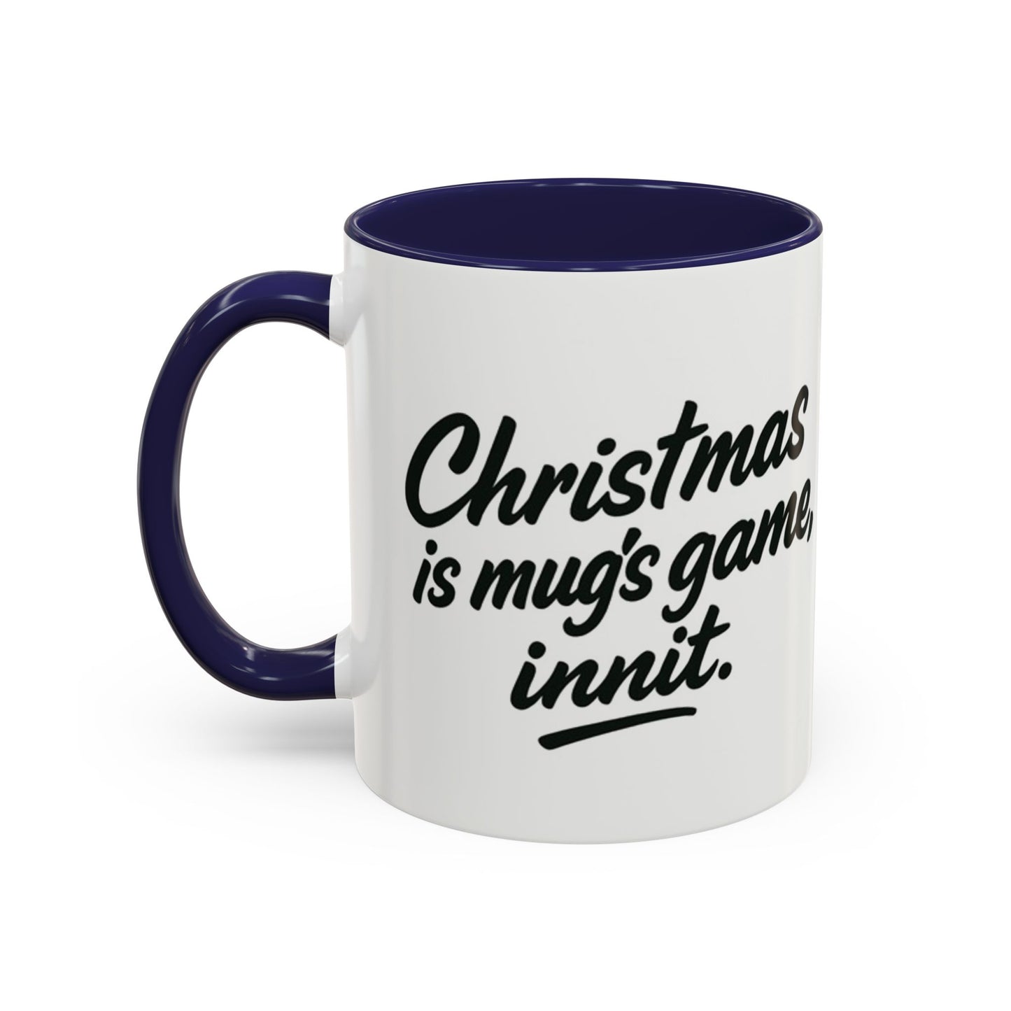 It's a MUG'S game! - Festive mug